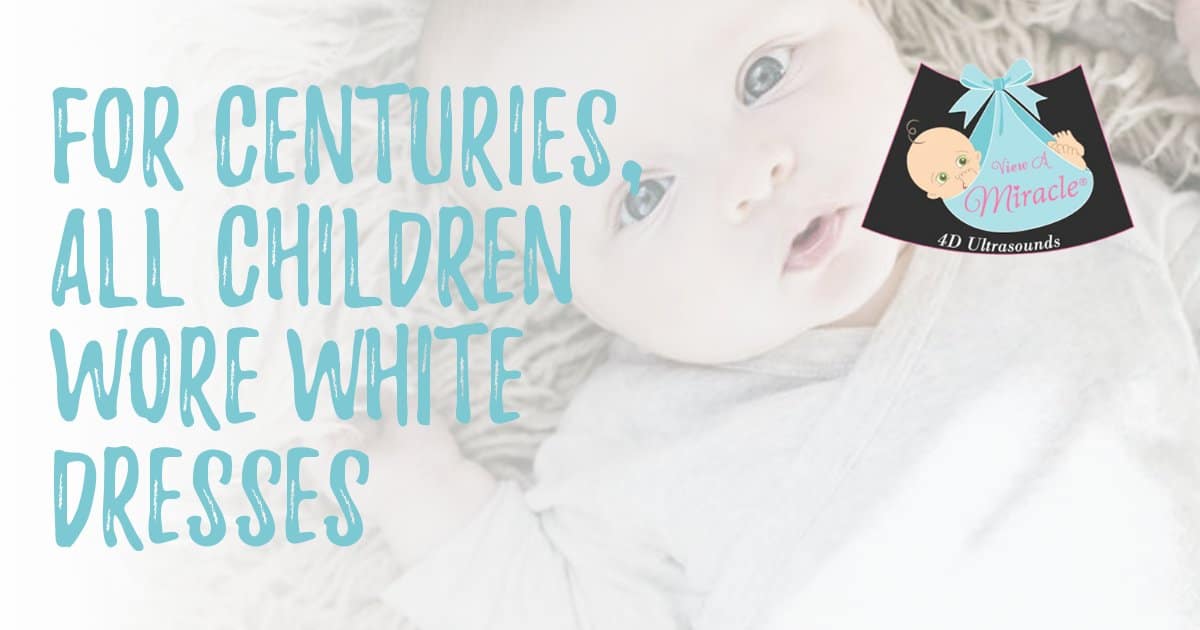 For Centuries, All Children Wore White Dresses